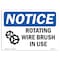 Signmission OSHA Notice, 5" Height, Rotating Wire Brush In Use Sign With Symbol, 7" X 5", Landscape OS-NS-D-57-L-18134 - alternate 1